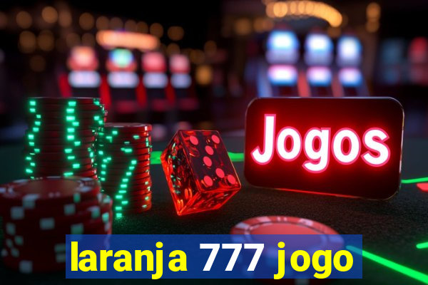 laranja 777 jogo